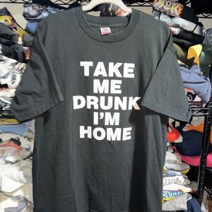 Vintage 90s “take Me Drunk Im Home” Funny  Shirt Size Xl